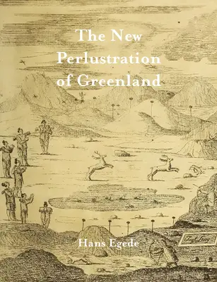 Die neue Perlustration von Grönland - The New Perlustration of Greenland