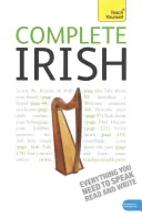 Kompletter Irischkurs für Anfänger und Fortgeschrittene mit Buch und Audio - Lernen Sie mit Teach Yourself eine neue Sprache zu lesen, zu schreiben, zu sprechen und zu verstehen - Complete Irish Beginner to Intermediate Book and Audio Course - Learn to read, write, speak and understand a new language with Teach Yourself