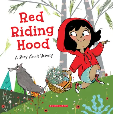 Rotkäppchen: Eine Geschichte über Tapferkeit - Red Riding Hood: A Story about Bravery