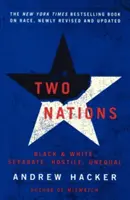 Zwei Nationen: Schwarz und Weiß, getrennt, feindlich, ungleich - Two Nations: Black and White, Separate, Hostile, Unequal
