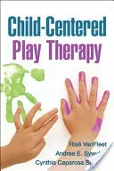 Kindzentrierte Spieltherapie - Child-Centered Play Therapy