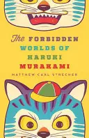 Die verbotenen Welten von Haruki Murakami - The Forbidden Worlds of Haruki Murakami