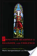 Princeton Readings in Religion und Gewalt - Princeton Readings in Religion and Violence