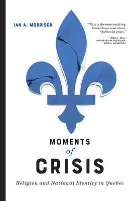 Momente der Krise: Religion und nationale Identität in Qubec - Moments of Crisis: Religion and National Identity in Qubec