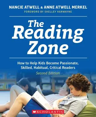 Die Lesezone, 2. Auflage: Wie man Kinder zu kompetenten, leidenschaftlichen, gewohnheitsmäßigen und kritischen Lesern macht - The Reading Zone, 2nd Edition: How to Help Kids Become Skilled, Passionate, Habitual, Critical Readers