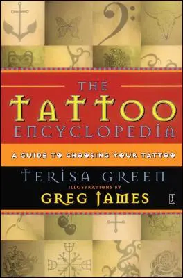 Die Tattoo-Enzyklopädie: Ein Leitfaden für die Auswahl Ihres Tattoos - The Tattoo Encyclopedia: A Guide to Choosing Your Tattoo