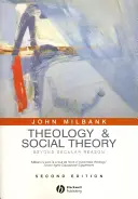 Theologie und Sozialtheorie: Jenseits der säkularen Vernunft - Theology and Social Theory: Beyond Secular Reason