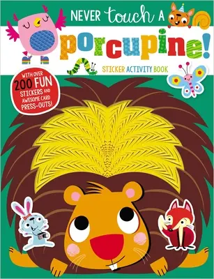 Berühre niemals ein Stachelschwein: Sticker Activity Book - Never Touch a Porcupine Sticker Activity Book