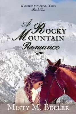 Eine Rocky Mountain-Romanze - A Rocky Mountain Romance