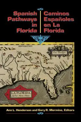 Spanische Wanderwege in Florida, 1492-1992: Caminos Espaoles En La Florida, 1492-1992 - Spanish Pathways in Florida, 1492-1992: Caminos Espaoles En La Florida, 1492-1992