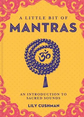 A Little Bit of Mantras, 14: Eine Einführung in heilige Klänge - A Little Bit of Mantras, 14: An Introduction to Sacred Sounds