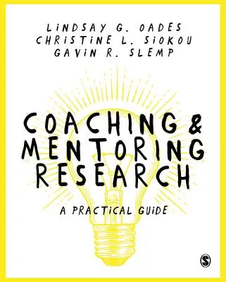 Coaching- und Mentoring-Forschung: Ein praktischer Leitfaden - Coaching and Mentoring Research: A Practical Guide