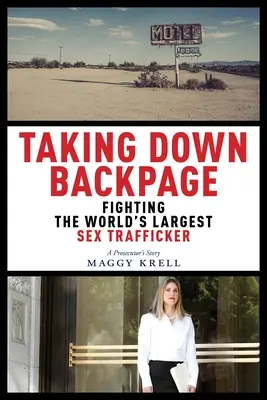 Die Zerschlagung von Backpage: Der Kampf gegen den weltgrößten Sex-Händler - Taking Down Backpage: Fighting the World's Largest Sex Trafficker