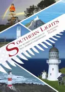 Südliche Lichter: Der schottische Beitrag zu Neuseelands Leuchttürmen - Southern Lights: The Scottish Contribution to New Zealand's Lighthouses