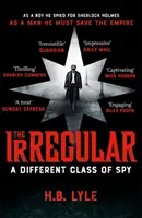 Der Irreguläre: Eine andere Klasse von Spionen - The Irregular: A Different Class of Spy