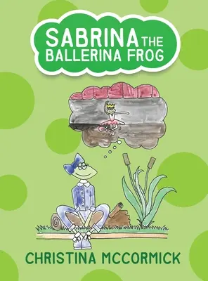 Sabrina der Ballerina-Frosch - Sabrina the Ballerina Frog