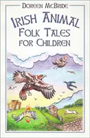 Irische Tier-Volksmärchen für Kinder - Irish Animal Folk Tales for Children