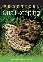 Praktische Wachtelhaltung - Practical Quail-Keeping