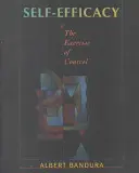 Selbstwirksamkeit: Die Ausübung von Kontrolle - Self-Efficacy: The Exercise of Control