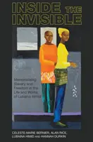 Im Inneren des Unsichtbaren: Erinnerung an Sklaverei und Freiheit im Leben und Werk von Lubaina Himid - Inside the Invisible: Memorialising Slavery and Freedom in the Life and Works of Lubaina Himid