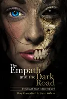 Der Empath und der dunkle Weg: Kämpfe, die die Gabe lehren - The Empath and the Dark Road: Struggles That Teach the Gift