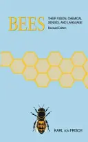 Bienen: Ihr Sehvermögen, ihre chemischen Sinne und ihre Sprache - Bees: Their Vision, Chemical Senses, and Language