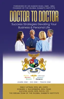 DOCTOR TO DOCTOR - Erfolgsstrategien, die Ihr berufliches und privates Leben verbessern - DOCTOR TO DOCTOR - Success Strategies Elevating Your Business & Personal Life