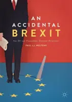 Ein ungewollter Brexit: Neue europäische und transatlantische Wirtschaftsperspektiven - An Accidental Brexit: New Eu and Transatlantic Economic Perspectives