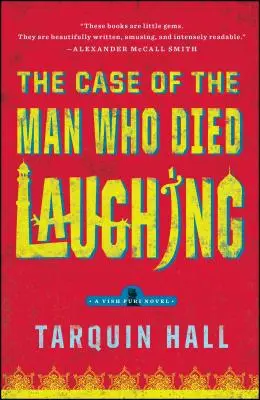 Der Fall des Mannes, der lachend starb: Aus den Akten von Vish Puri, dem größten Privatdetektiv - The Case of the Man Who Died Laughing: From the Files of Vish Puri, Most Private Investigator