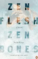 Zen-Fleisch, Zen-Knochen - Zen Flesh, Zen Bones