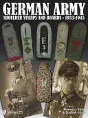 Schulterklappen und Gurte der deutschen Armee 1933-1945 - German Army Shoulder Boards and Straps 1933-1945
