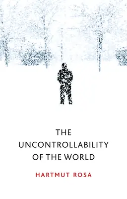 Die Unkontrollierbarkeit der Welt - The Uncontrollability of the World