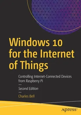 Windows 10 für das Internet der Dinge: Steuerung von mit dem Internet verbundenen Geräten vom Raspberry Pi aus - Windows 10 for the Internet of Things: Controlling Internet-Connected Devices from Raspberry Pi