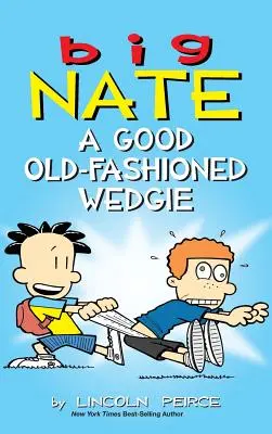 Großer Nate: Eine gute altmodische Tracht Prügel - Big Nate: A Good Old-Fashioned Wedgie