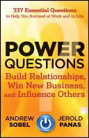 Machtvolle Fragen: Beziehungen aufbauen, neue Geschäfte gewinnen und andere beeinflussen - Power Questions: Build Relationships, Win New Business, and Influence Others