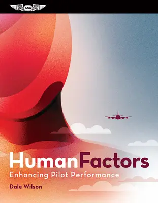 Human Factors: Verbesserung der Pilotenleistung: (Ebundle) [Mit eBook] - Human Factors: Enhancing Pilot Performance: (Ebundle) [With eBook]