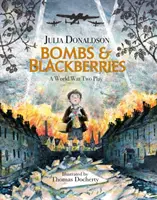 Bomben und Brombeeren: Ein Stück zum Zweiten Weltkrieg - Bombs and Blackberries: A World War Two Play