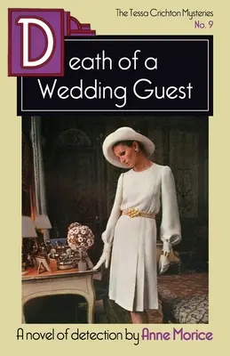 Tod eines Hochzeitsgastes: Ein Tessa Crichton-Krimi - Death of a Wedding Guest: A Tessa Crichton Mystery