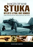 Stuka: Hitlers tödlicher Sturzkampfbomber - Stuka: Hitler's Lethal Dive Bomber