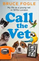 Call the Vet - Mein Leben als junger Tierarzt im London der 1970er Jahre - Call the Vet - My Life as a Young Vet in 1970s London