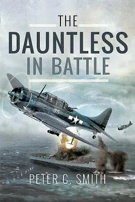 Die Dauntless in der Schlacht - The Dauntless in Battle