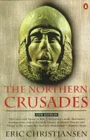 Die nördlichen Kreuzzüge: Zweite Auflage - The Northern Crusades: Second Edition