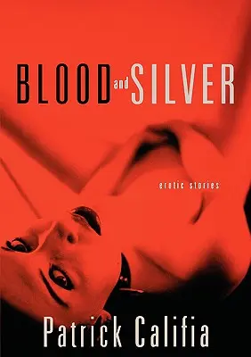 Blut und Silber: Erotische Geschichten - Blood and Silver: Erotic Stories