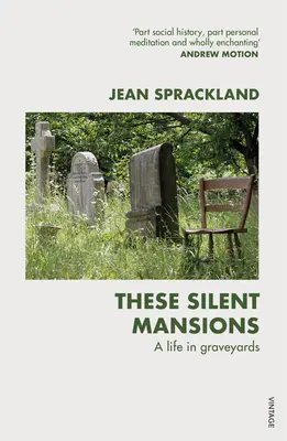 Diese stillen Villen: Ein Leben auf Friedhöfen - These Silent Mansions: A Life in Graveyards