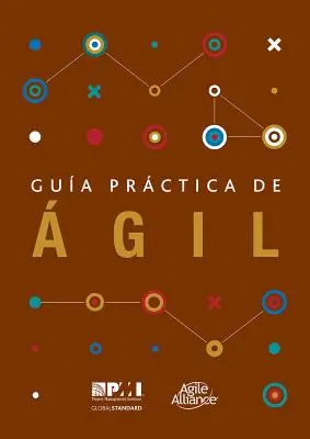 Guia Practica de Agil = Leitfaden für die agile Praxis - Guia Practica de Agil = Agile Practice Guide