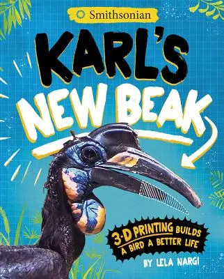 Karl's neuer Schnabel: 3-D-Druck verschafft einem Vogel ein besseres Leben - Karl's New Beak: 3-D Printing Builds a Bird a Better Life