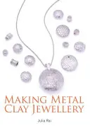 Schmuck aus Metall-Ton herstellen - Making Metal Clay Jewellery