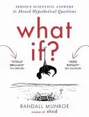 Was wäre wenn? - Seriöse wissenschaftliche Antworten auf absurde hypothetische Fragen - What If? - Serious Scientific Answers to Absurd Hypothetical Questions