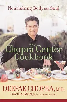 Das Chopra Center Kochbuch: Nahrung für Körper und Seele - The Chopra Center Cookbook: Nourishing Body and Soul