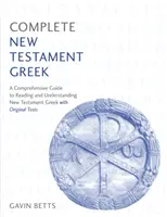 Vollständiges neutestamentliches Griechisch: Lesen, Schreiben und Verstehen des Neuen Testaments mit Teach Yourself - Complete New Testament Greek: Learn to Read, Write and Understand New Testament Greek with Teach Yourself